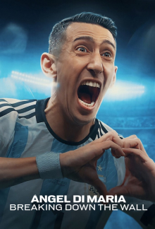 Angel Di Maria: Die Mauer durchbrechen, Cover, HD, Serien Stream, ganze Folge