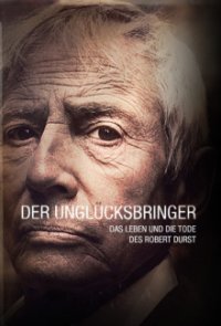 Der Unglücksbringer: Das Leben und die Tode des Robert Durst Cover, Stream, TV-Serie Der Unglücksbringer: Das Leben und die Tode des Robert Durst