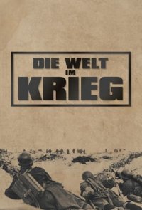 Die Welt im Krieg Cover, Stream, TV-Serie Die Welt im Krieg