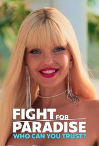 Fight for Paradise: Wem kannst Du trauen? Cover, Stream, TV-Serie Fight for Paradise: Wem kannst Du trauen?