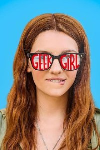 Geek Girl Cover, Stream, TV-Serie Geek Girl