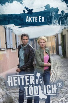 Cover Heiter bis tödlich: Akte Ex, Heiter bis tödlich: Akte Ex