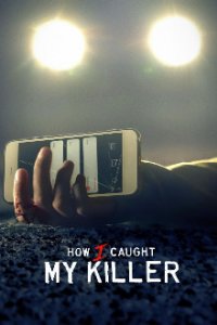 How I Caught My Killer Cover, Poster, Blu-ray,  Bild