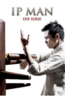 Ip Man - Die Serie, Cover, HD, Serien Stream, ganze Folge