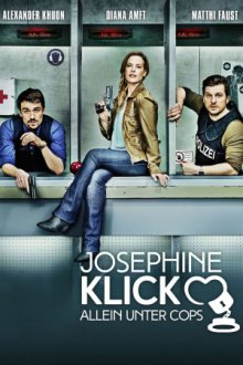 Josephine Klick – Allein unter Cops Cover, Josephine Klick – Allein unter Cops Poster