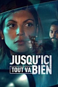 Jusqu’ici tout va bien Cover, Stream, TV-Serie Jusqu’ici tout va bien