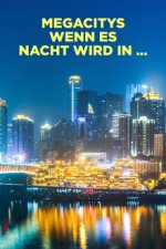 Cover Megacitys - Wenn es Nacht wird in …, Poster, Stream