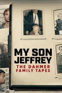 Cover Mein Sohn Jeffrey - Die Dahmer-Familientapes, Poster