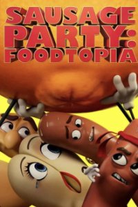 Cover Sausage Party: Foodtopia, TV-Serie, Poster