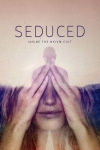 Seduced: Inside the NXIVM Cult Cover, Seduced: Inside the NXIVM Cult Poster