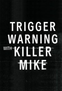 Trigger Warning with Killer Mike Cover, Online, Poster