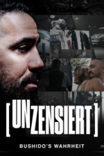 Cover Unzensiert – Bushido’s Wahrheit, Poster Unzensiert – Bushido’s Wahrheit