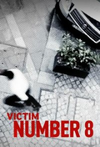 Victim Number 8 Cover, Victim Number 8 Poster